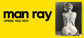 Exhibition - Man Ray: Opere 1912-1975